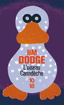 L'oiseau Canadche par Jim Dodge