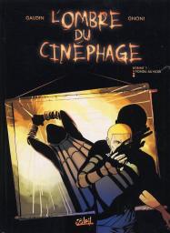 L'ombre du cinphage, tome 1 : Fondu au noir par Jean-Charles Gaudin