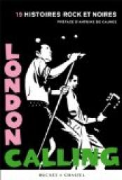 London Calling : 19 Histoires Rock et Noires par Serge Clerc