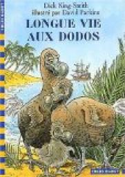 Longue vie aux dodos par Dick King-Smith