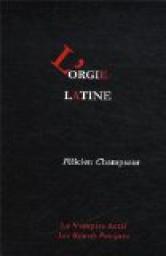 L'orgie latine par Flicien Champsaur