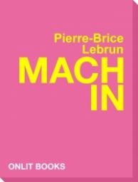Machin par Pierre-Brice Lebrun