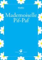 Mademoiselle Pif-Paf par Jean-Marc Mathis