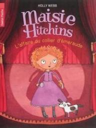 Maisie Hitchins, tome 2 : L'affaire du collier d'meraude par Holly Webb