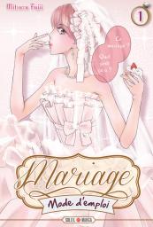Mariage mode d'emploi, tome 1 par Mitsuru Fujii