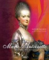 Marie-Antoinette : Images d'un destin par Xavier Salmon