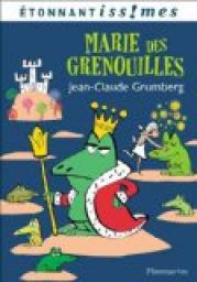 Marie des grenouilles par Jean-Claude Grumberg