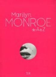 Marilyn Monroe de A  Z par Isabelle Danel