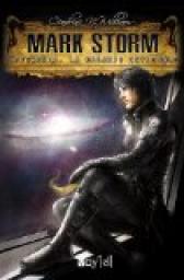 Mark Storm, tome 3 : Tritarnia, la Galaxie Invisible par Cendrine N. William