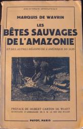 Les Btes sauvages de l'Amazonie et des autres rgions de l'Amrique du Sud par Marquis Robert de Wavrin