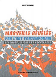 Marseille rvle par l'art contemporain par Marc Rosmini