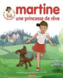 Les nouvelles aventures de Martine : Martine, une princesse de rve par Catherine Cuenca (II)