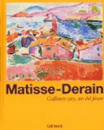 Matisse-Derain: Collioure 1905, un t fauve par Jack Flam