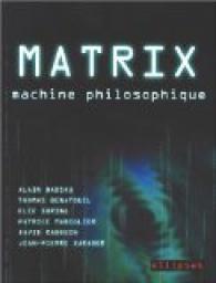 Matrix : Machine philosophique par Alain Badiou