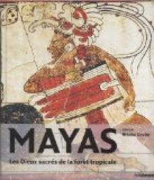 Mayas : Les Dieux Sacrs de la fort tropicale par Nikolai Grube