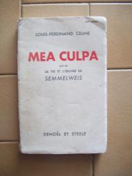Mea culpa - La vie et l'oeuvre de Semmelweis par Louis-Ferdinand Cline