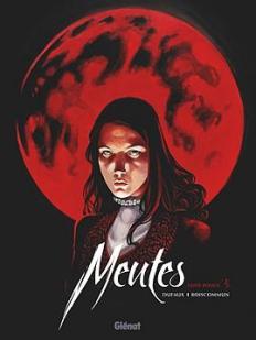 Meutes, tome 2 : Lune rouge par Jean Dufaux