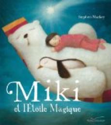 Miki et l'toile magique par Stephen Mackey
