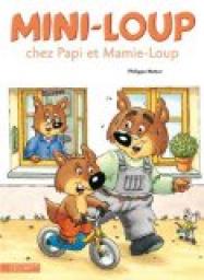 Mini-Loup chez Papi et Mamie-Loup par Philippe Matter