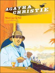 Agatha Christie, tome 2 : Mort sur le Nil (BD) par Franois Rivire
