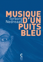 Musique d'un puits bleu par Torborg Nedreaas