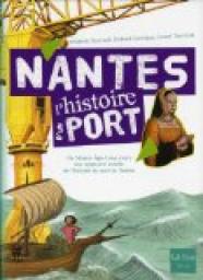 Nantes, l'histoire d'un port par Frdric Barrault