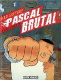 Pascal Brutal, tome 2 : Le mle dominant par Riad Sattouf