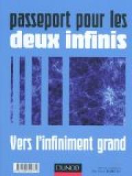 Passeport pour les deux infinis - Vers l'infiniment grand/Vers l'infiniment petit par Nicolas Arnaud  (II)