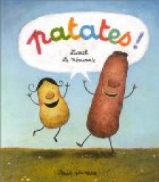 Patates ! par Lionel Le Nouanic
