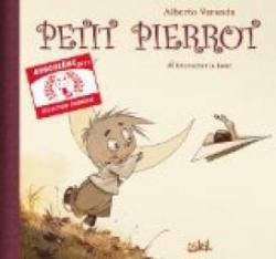 Petit Pierrot, tome 1 : Dcrocher la Lune par Alberto Varanda