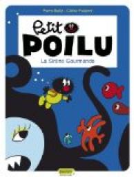 Petit Poilu, tome 1 : La sirne gourmande par Pierre Bailly