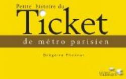 Petite histoire du Ticket de mtro parisien par Grgoire Thonnat