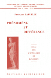 Phnomne et diffrence. Essai sur l'ontologie de Ravaison par  Franois Laruelle