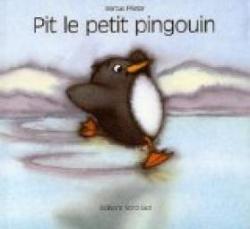 Pit le petit pingouin par Marcus Pfister