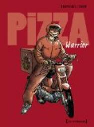 Le nouveau Jean-Claude - Intgrale : Pizza Warrior par Didier Tronchet
