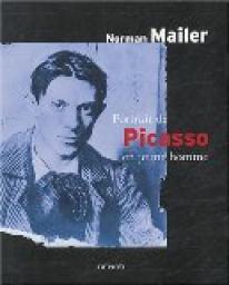 Portrait de Picasso en jeune homme par Norman Mailer