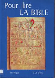 Pour lire la Bible par Jean-Pierre Bagot