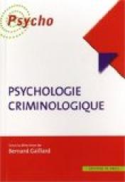 Psychologie criminologique par Bernard Gaillard