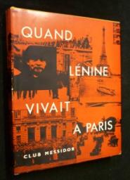 Quand Lnine vivait  Paris par Georges Cogniot