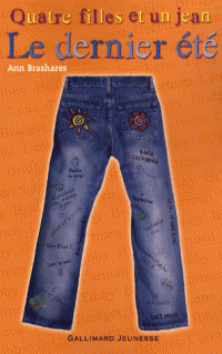 Quatre filles et un jean, tome 4 : Le dernier t par Ann Brashares