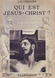 Qui est Jsus-Christ ? par Henri-Dominique Lacordaire