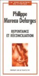 Repentance et reconciliation par Philippe Moreau Defarges