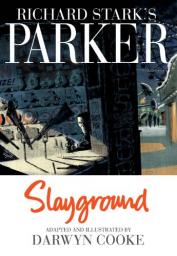 Richard Stark's Parker, t. 4 : Slayground par Darwyn Cooke