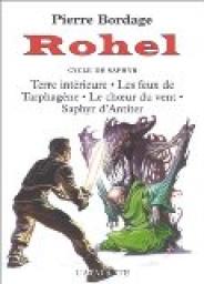 Rohel - Intgrale, tome 3 : Le Cycle de saphyr par Pierre Bordage