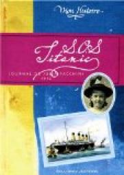 S.O.S. Titanic : Journal de Julia Facchini, 1912 par Christine Fret-Fleury