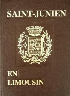 Saint-Junien en Limousin par  Ville de Saint Junien