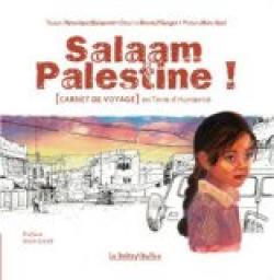 Salaam Palestine ! : Carnet de voyage en Terre d'Humanit par Vronique Massenot