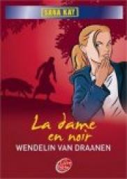 Sara Kay, Tome 4 : La dame en noir par Wendelin Van Draanen