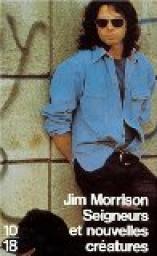 Seigneurs et Nouvelles Cratures par Jim Morrison