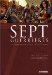 Sept, tome 5 : Sept Guerrires par Michal Le Galli